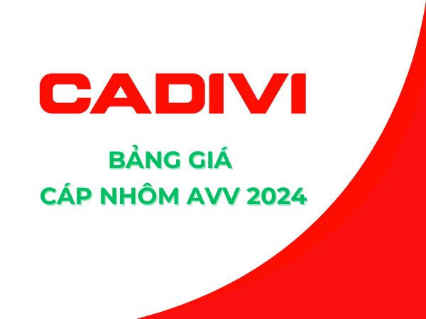 Bảng Giá Cáp Nhôm AVV CADIVI 0.6/1kV 2024